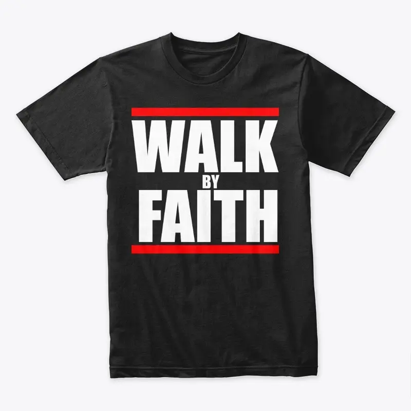 WALK BY FAITH 100% Cotton