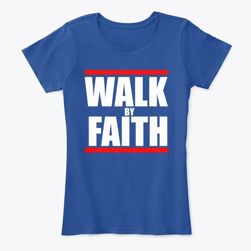 WALK BY FAITH 100% Cotton